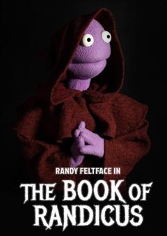 რენდი ფელტფეისი: რანდიკუსის წიგნი / Randy Feltface: The Book of Randicus