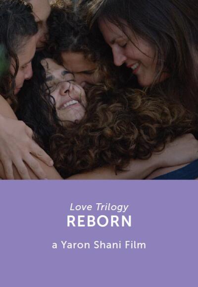 სიყვარულის ტრილოგია:  მეორედ დაბადება / Love Trilogy: Reborn