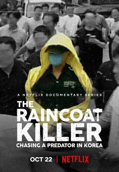 The Raincoat Killer: Chasing a Predator in Korea / Убийца в плаще: Охота на корейского хищника